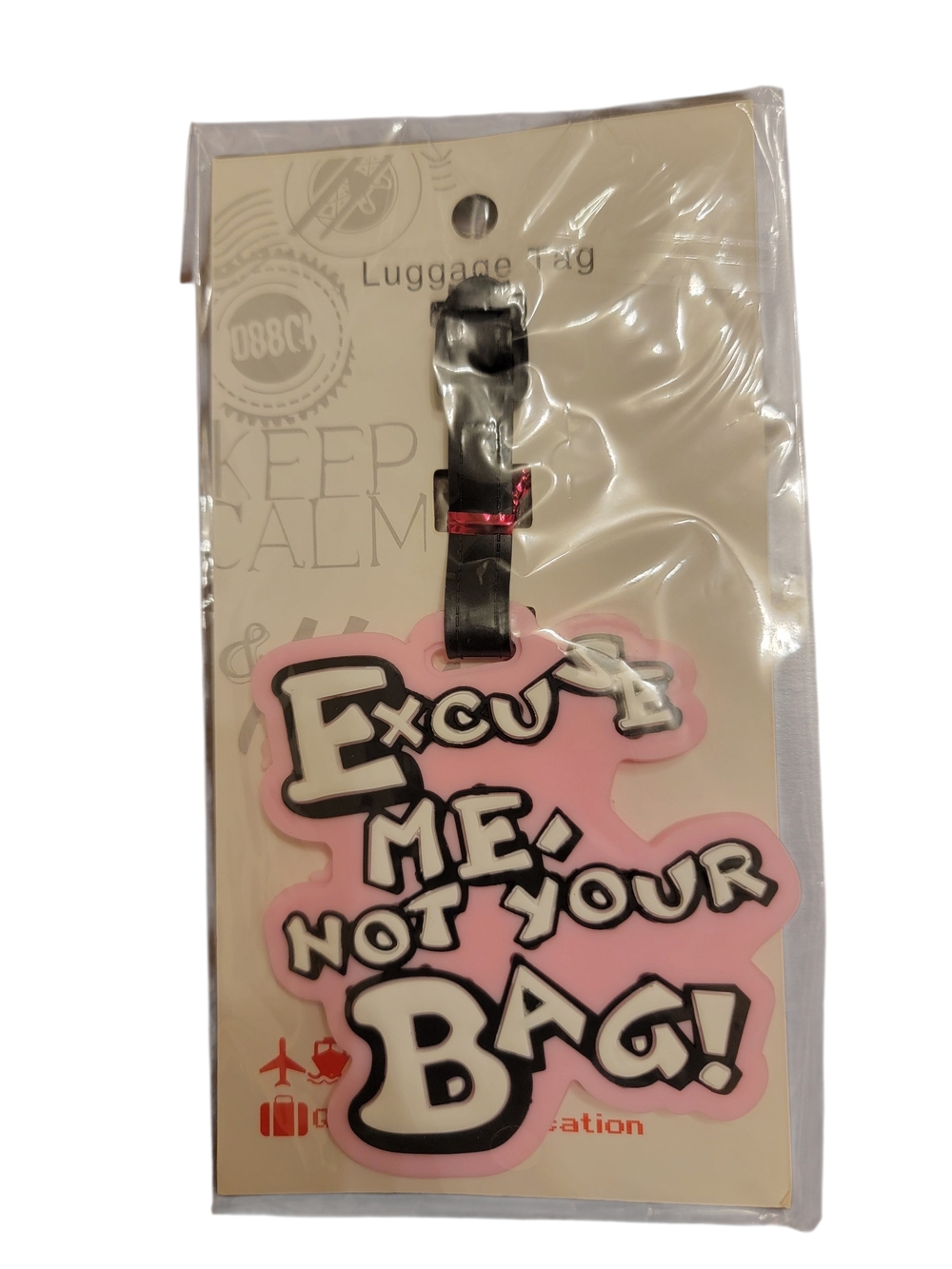 Pink "Excuse Me, Not Your Bag!" Luggage Tag